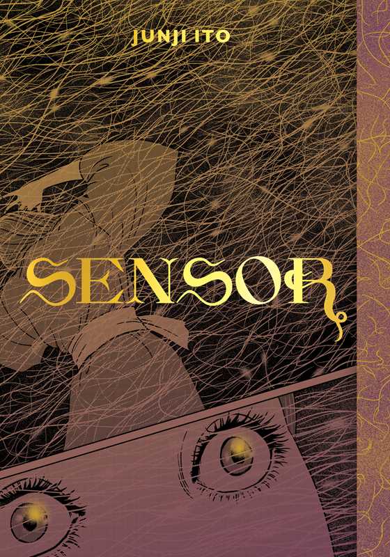 Sensor by Junji Ito: Hardcover; 240 pages / English
