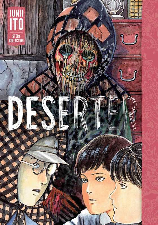 Deserter: Junji Ito Story Collection by Junji Ito: Hardcover; 392 pages / English