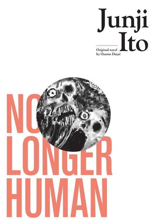 No Longer Human by Junji Ito: Hardcover; 616 pages / English