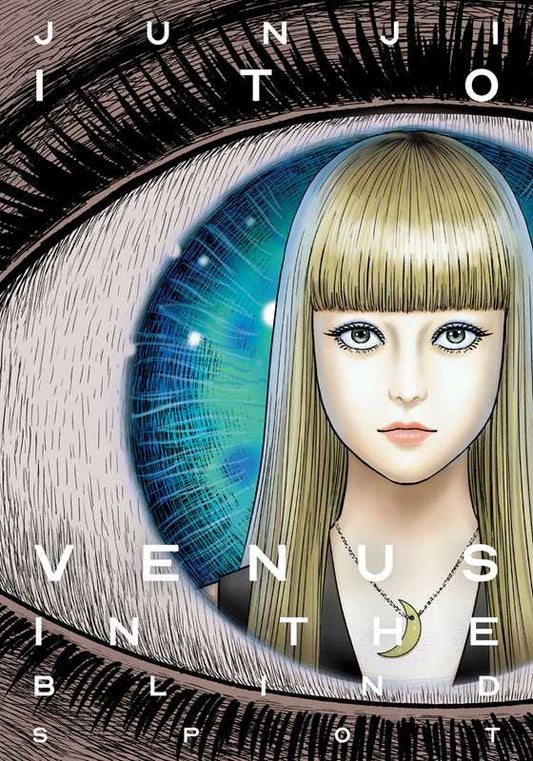 Venus in the Blind Spot by Junji Ito: Hardcover; 272 pages / English